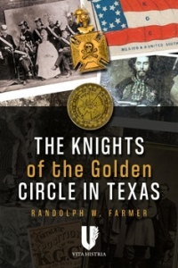 The Knights of the Golden Circle in Texas